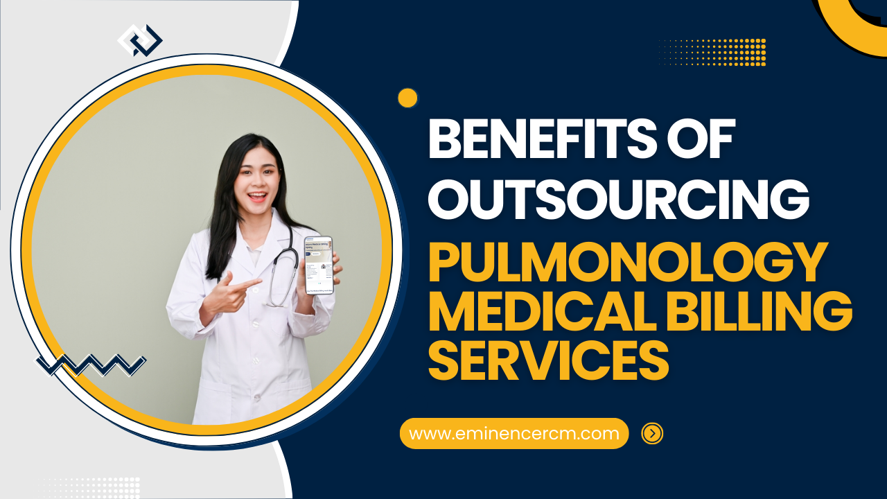 Benefits of Outsourcing Pulmonology Medical Billing Services