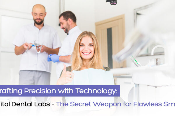 Crafting Precision with Technology Digital Dental Labs - The Secret Weapon for Flawless Smiles