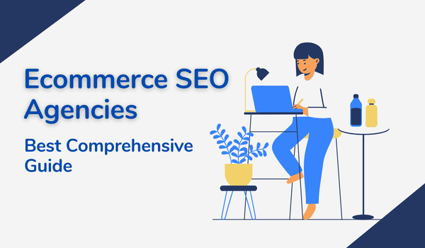 Ecommerce SEO Agencies