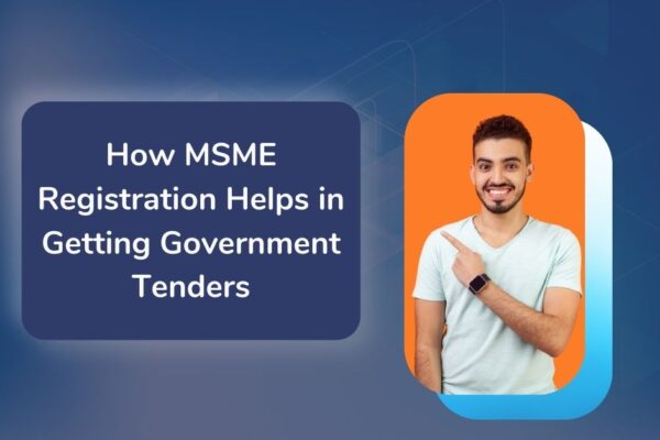 How MSME Registration Helps in Getting Government Tenders