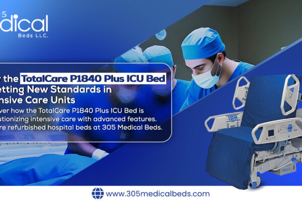 How the TotalCare P1840 Plus ICU Bed is Setting New Standards in Intensive Care Units