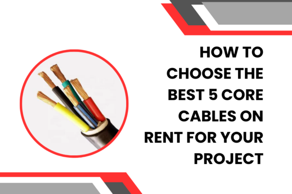 5 Core Cables on Rent