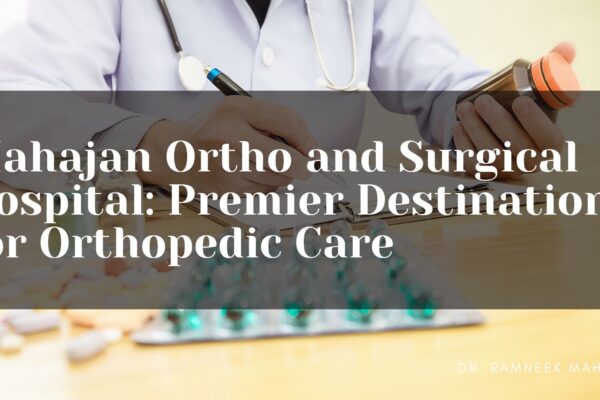 mahajan ortho and surgical hospital