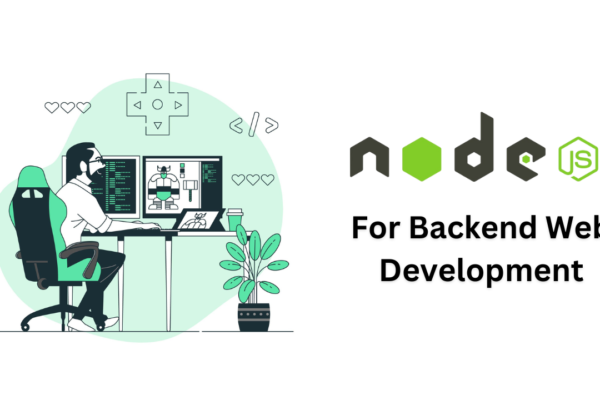 How to Use Nodejs for Backend Web Development in 2024