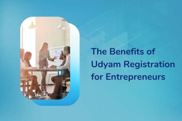 The Benefits of Udyam Registration for Entrepreneurs