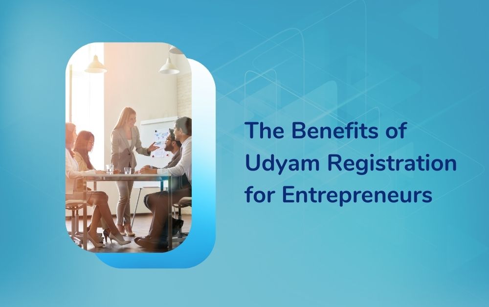 The Benefits of Udyam Registration for Entrepreneurs