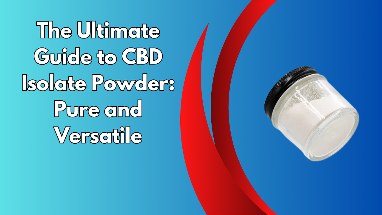 CBD Isolate Powder