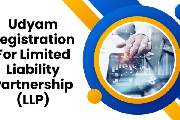 Udyam Registration For Limited Liability Partnership (LLP)