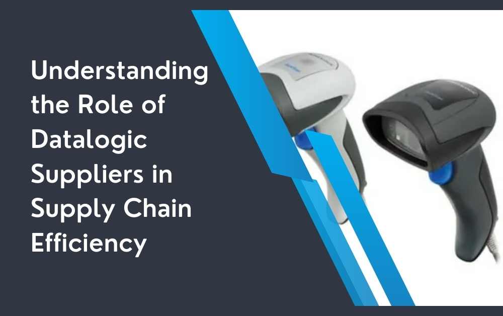 Understanding the Role of Datalogic Suppliers in Supply Chain Efficiency