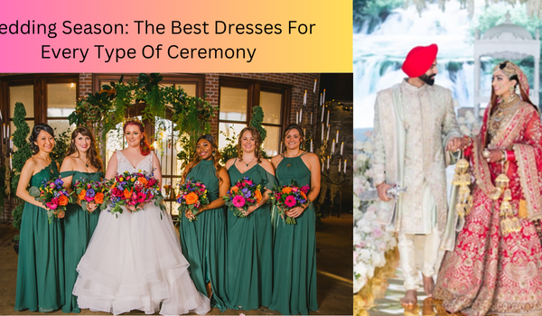 Best Dresses For Every Type Of Ceremony