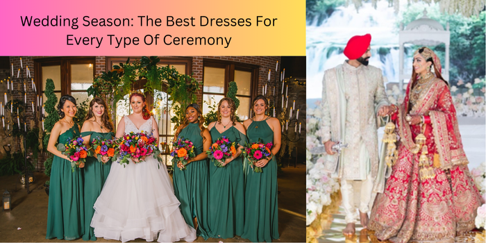 Best Dresses For Every Type Of Ceremony