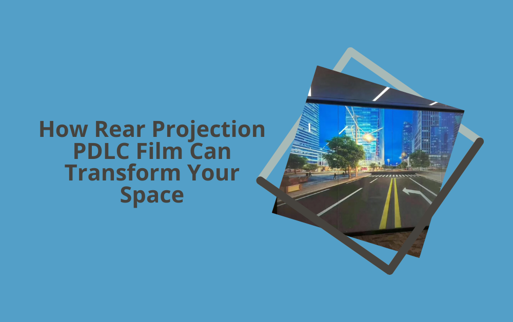 REAR PROJECTION PDLC FILM