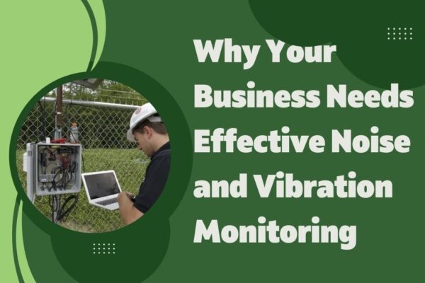 Noise and Vibration Monitoring