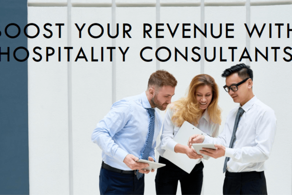 How Can Hospitality Consultants Drive Revenue Growth?